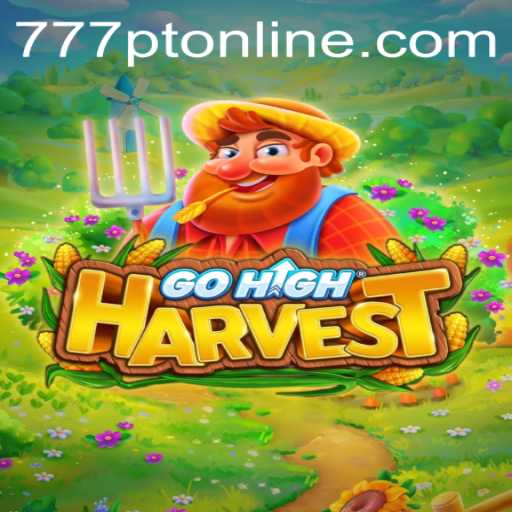 GoHighHarvest: Unveiling the Exciting World of 777pt
